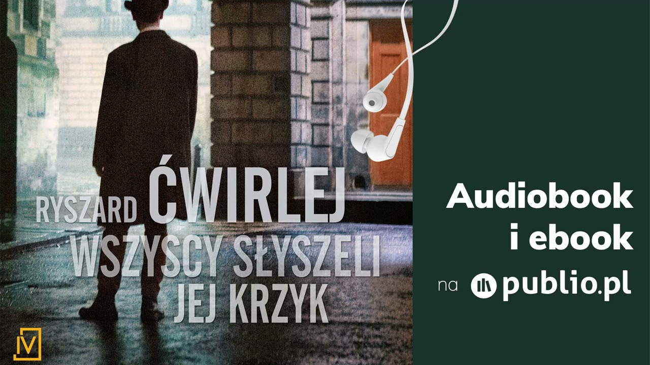 Wszyscy słyszeli jej krzyk. Ryszard Ćwirlej. Audiobook PL