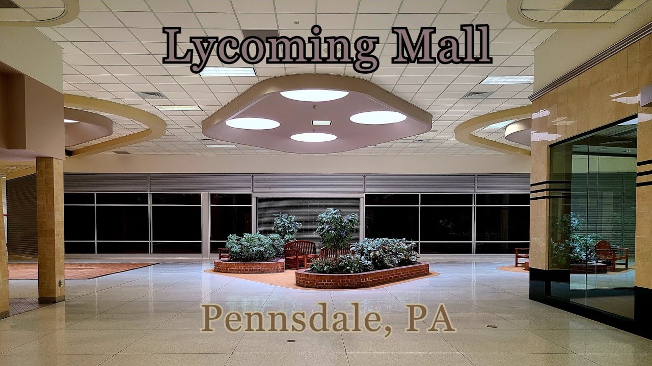 Dead Mall: Lycoming Mall - Pennsdale, PA | The Final Goodbye (CLOSED)