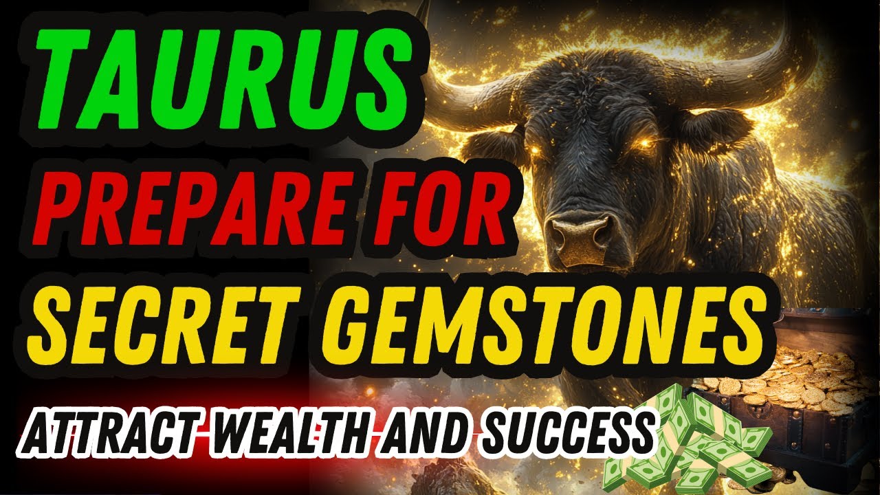 Attract WEALTH and SUCCESS with Taurus's Secret Gemstones in 2025!