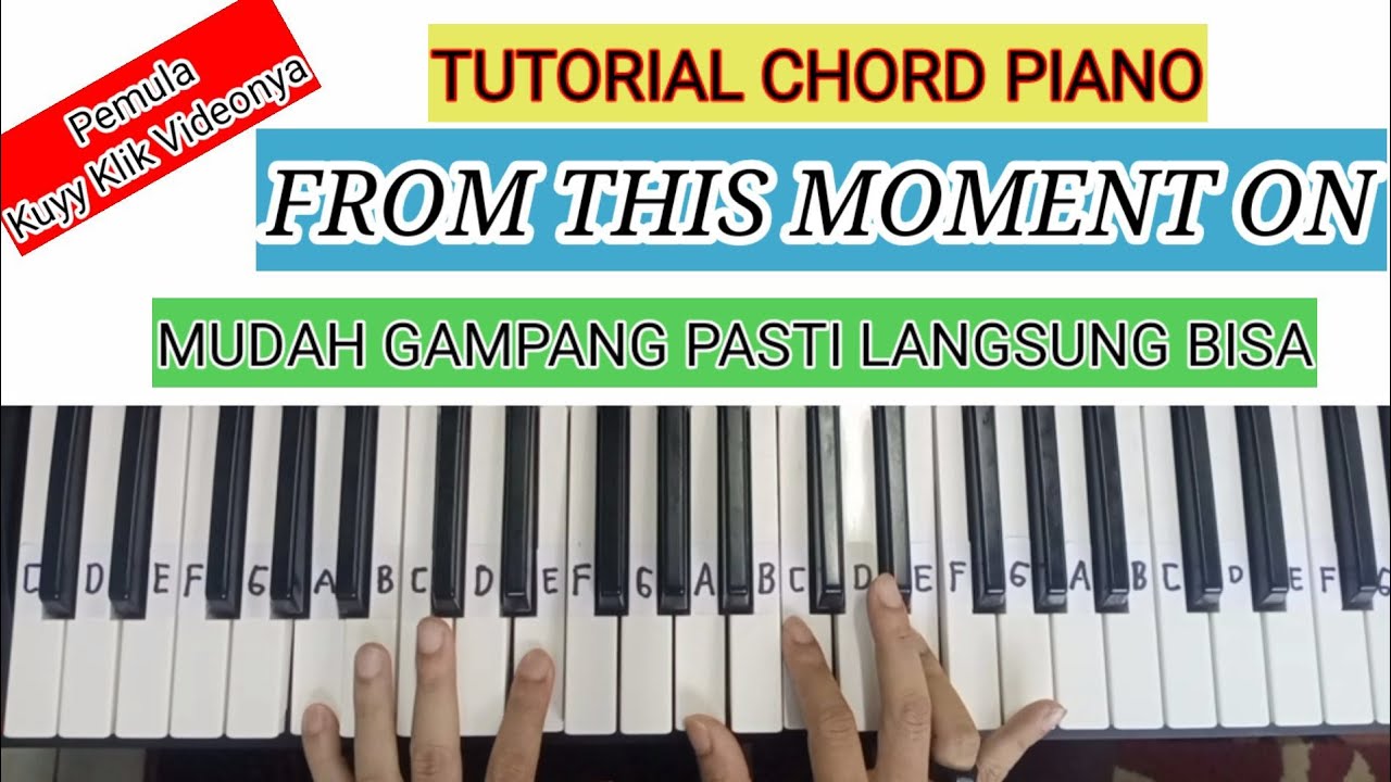 TUTORIAL CHORD PIANO/KEYBOARD I FROM THIS MOMENT ON - SHANIA TWAIN I PEMULA PASTI LANGSUNG BISA