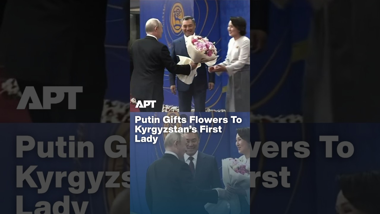 A Warm Gesture: Putin Gifts Flowers To Kyrgyzstan&rsquo;s First Lady | APT