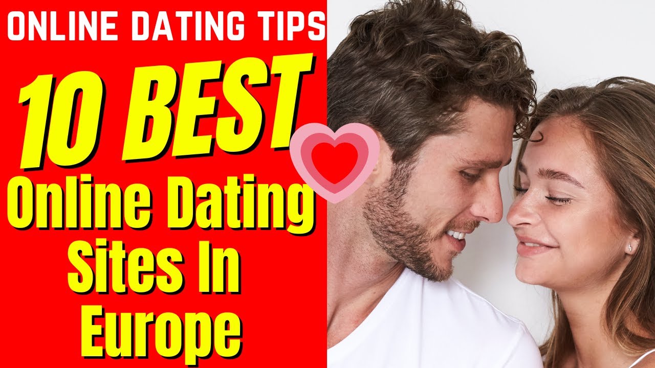 ❤️10 Best Online Dating Sites (IN EUROPE) 2024