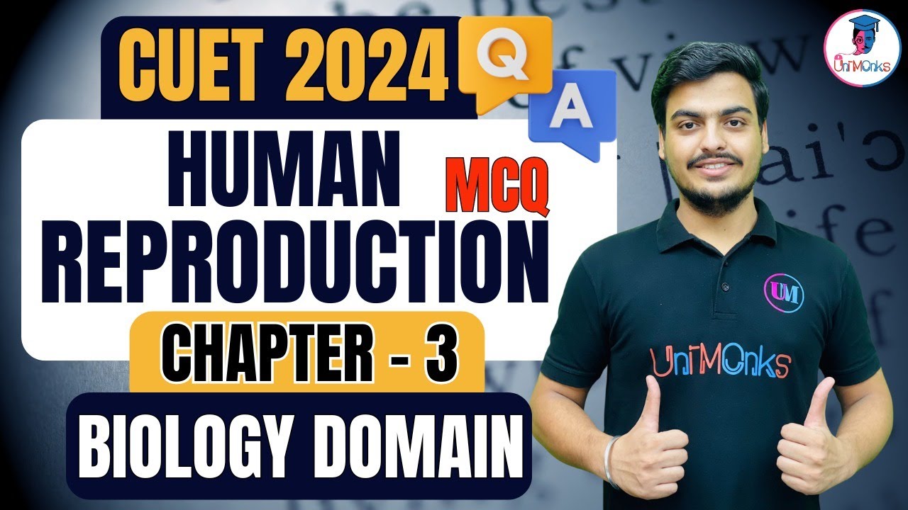 CUET UG 2024: Biology Domain | Human Reproduction CH-3 | Most Important MCQ's | CUET 2024 #cuet2024