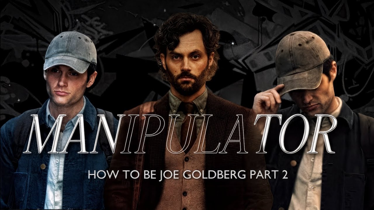 How to be Joe Goldberg – Part 2 The Predator’s Psychology 