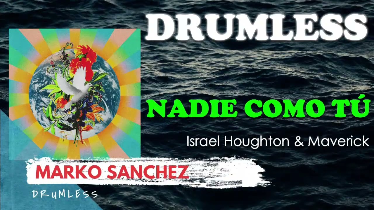 Nadie como tu | Israel Houghton & Maverick | Drumless