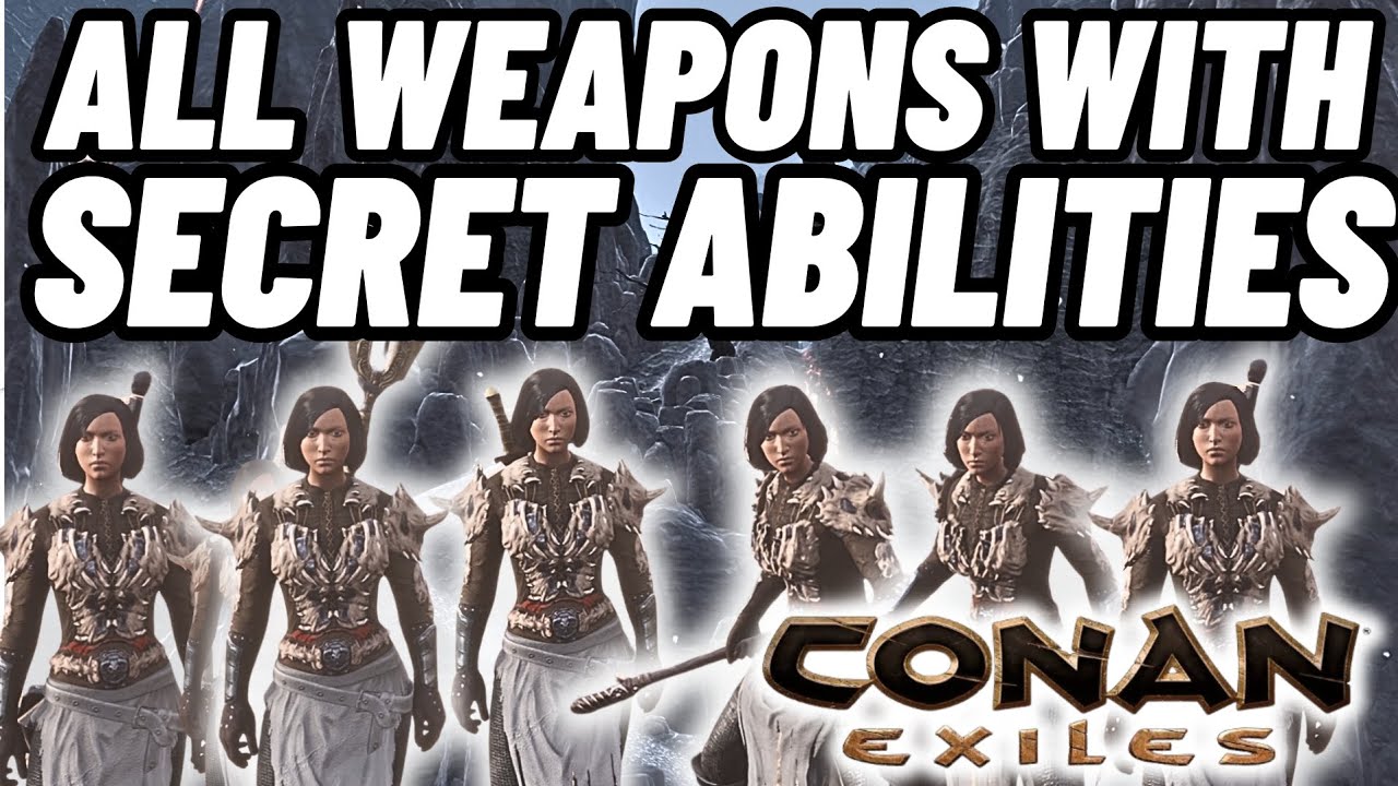All weapons with SECRET abilities that you need to know about - Conan Exiles