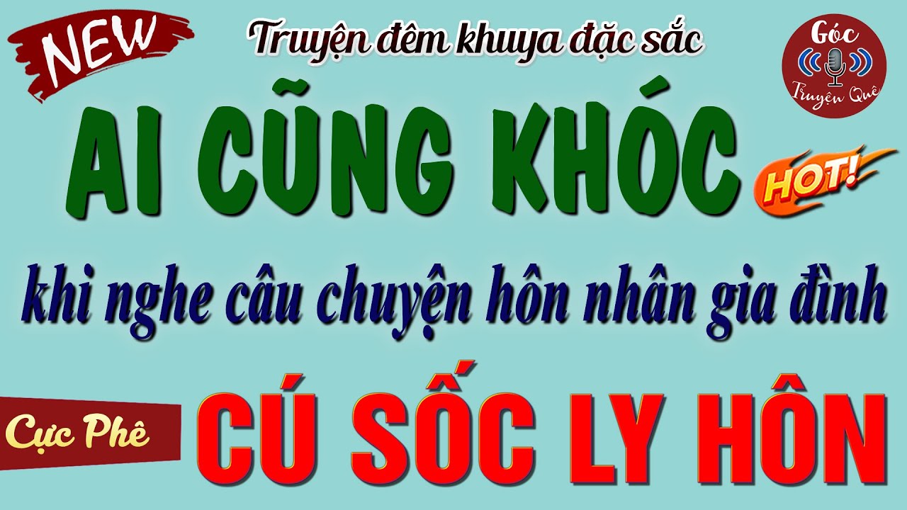 Vừa Nghe Truyện Đã Khóc Cạn Hết Nước Mắt: 