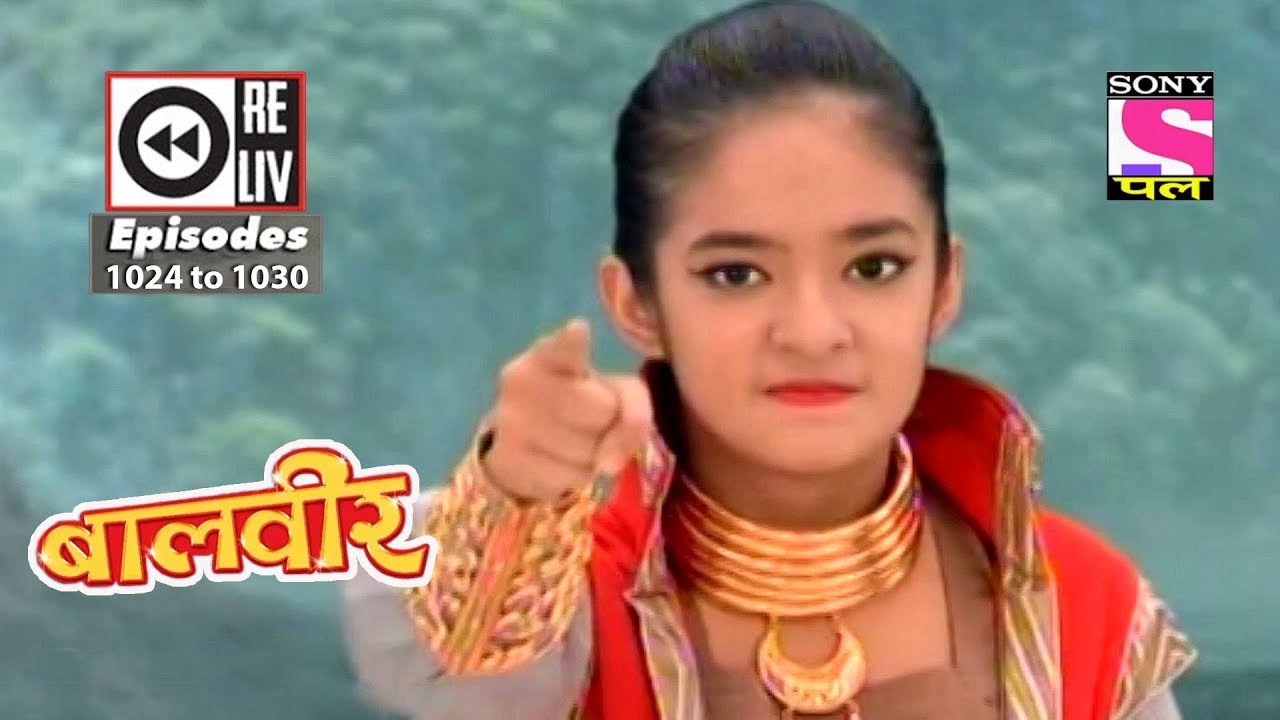Weekly Reliv - Baalveer - 21st July 2018 to 27th July 2018 - Episode 1024 to 1030