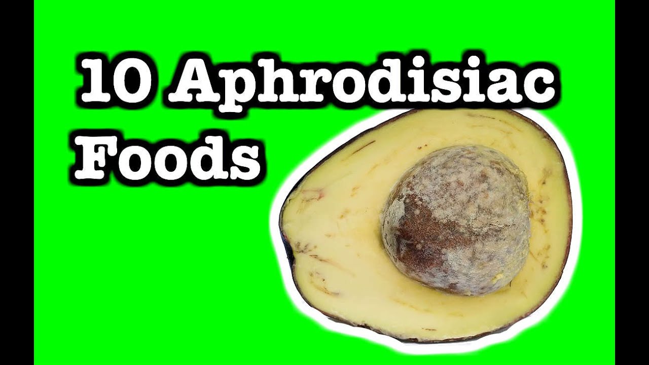 10: APHRODISIAC Foods