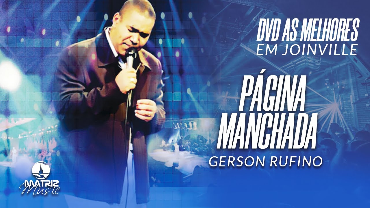 Gerson Rufino | P&aacute;gina manchada (DVD As melhores em Joinville)