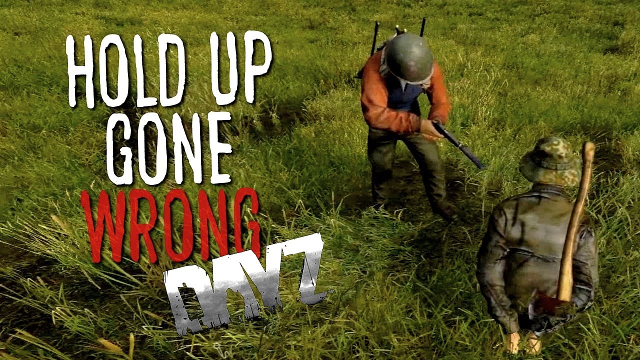 HOLD UP GONE WRONG ( DAYZ STANDALONE )