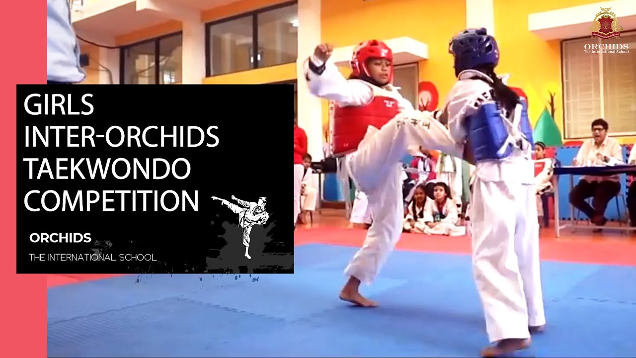Girls Inter-ORCHIDS Taekwondo Competition | ORCHIDS The International School