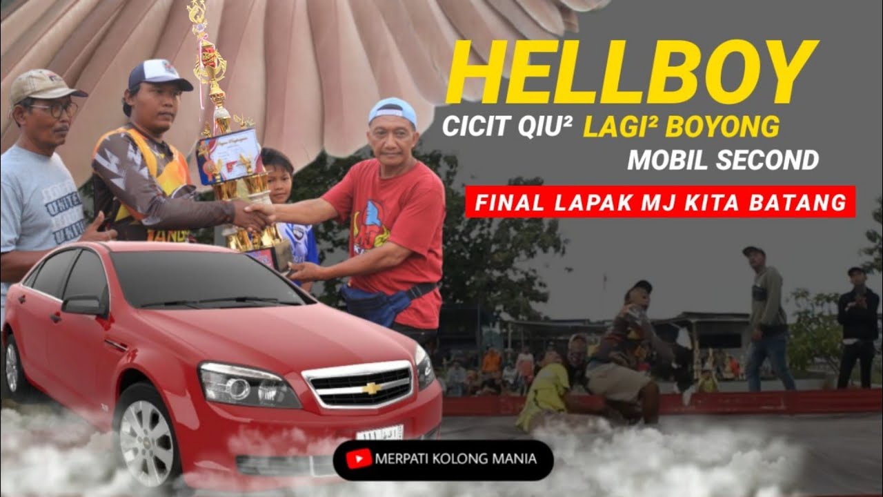 GILAK HELLBOY Cicit QIU&sup2; NGAMUK LAGI ‼️ FINAL MOBIL SECOND LAPAK MJ KITA BATANG || 17 SEPTEMBER 2023
