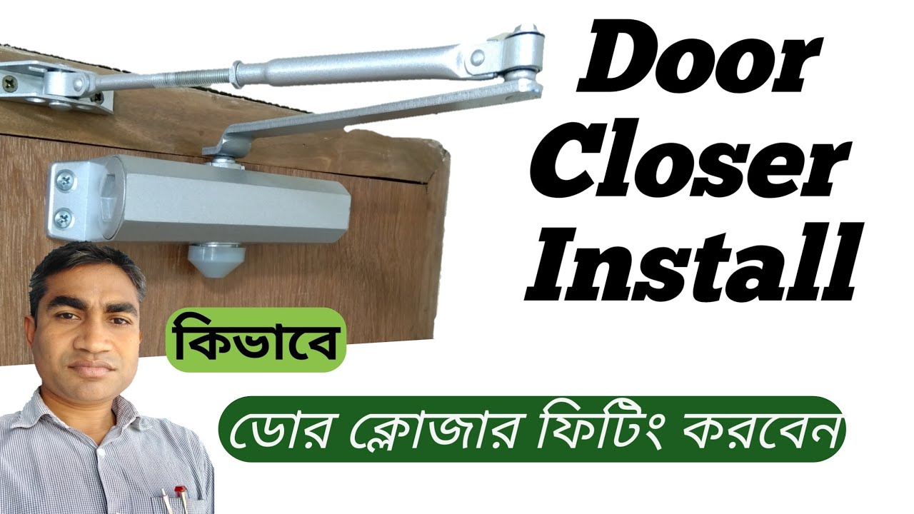 Easy Door Closer Fitting ডোর ক্লোজার ফিটিং