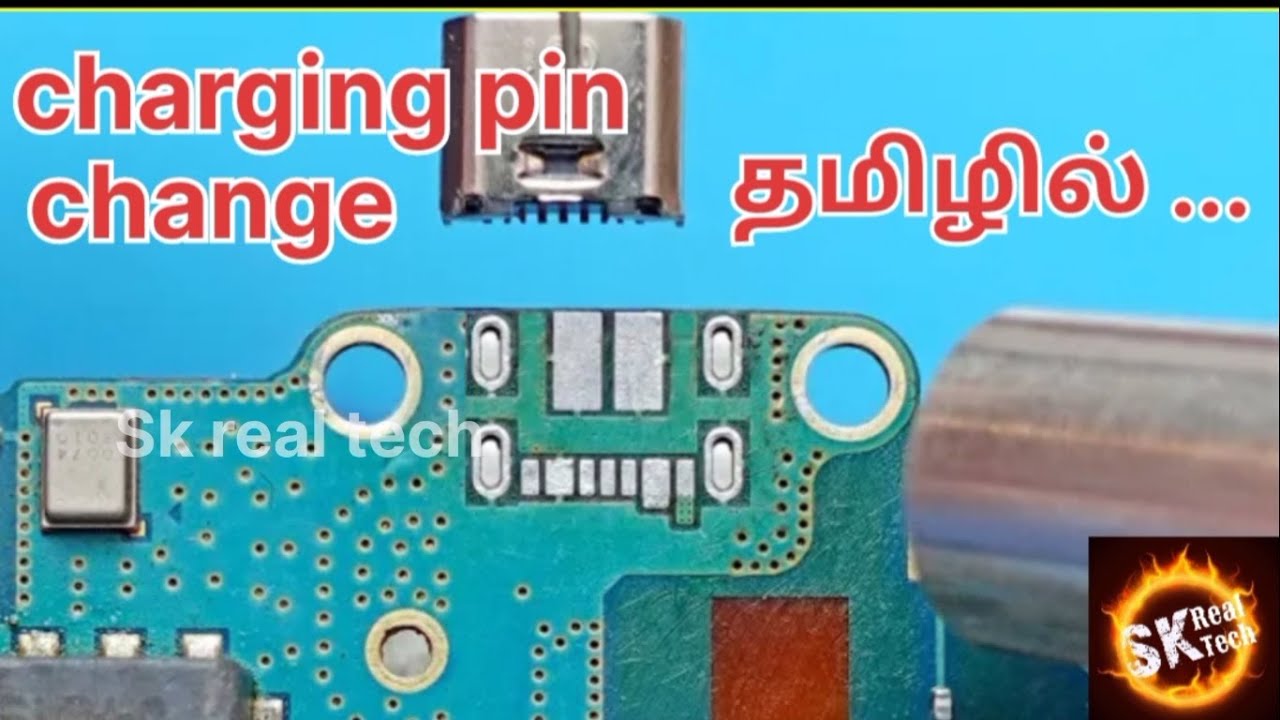 Mobile charging pin Change - Tamil   ( Sk Real Tech )
