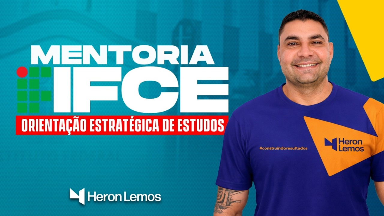 PÓS-EDITAL MENTORIA IFCE! ORIENTAÇÃO ESTRATÉGICA DE ESTUDOS