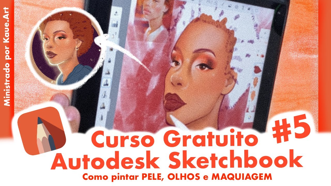 CURSO GRATUITO Autodesk Sketchbook #5 - Como pintar PELE, OLHOS e MAQUIAGEM? ✏️