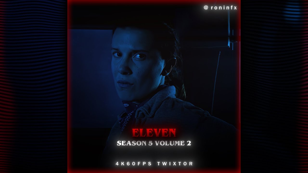 ELEVEN | STRANGER THINGS 5 VOL.2 | 4K60FPS TWIXTOR | FREE SCENEPACK