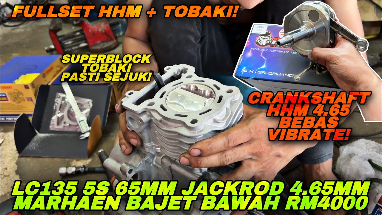 LC135 5S 65MM 4.65MM HHM + TOBAKI! | HHM BANYAK KELUAR BRG BARU! | CRANKSHAFT PADU HHM!