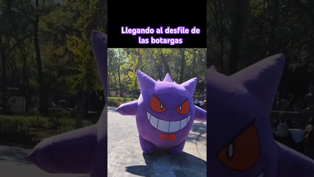 Botargas bailando.  Gengar llegando al desfile.  