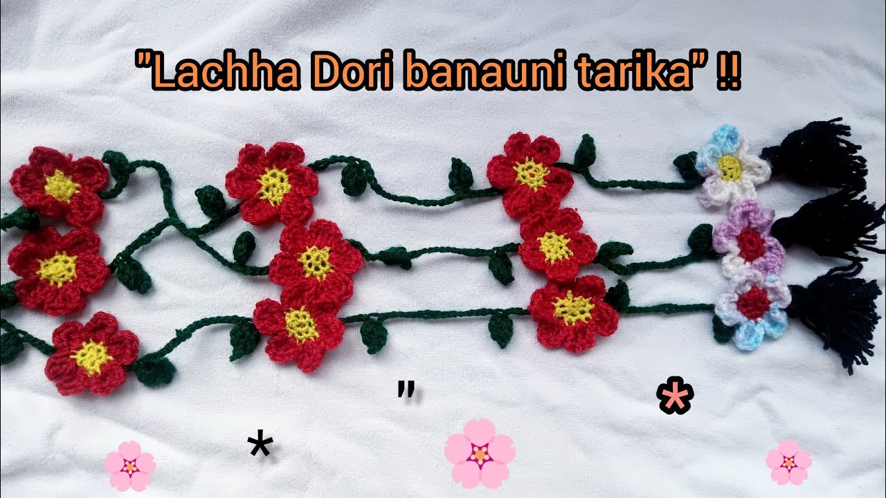 Crochet flower lachha Dori!! Easy tutorial video .Lachha Dori banauna sikau...