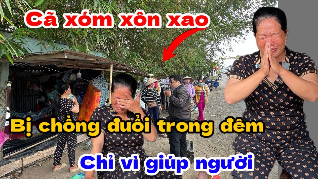 Cả xóm xôn xao cô gái bị chồng đuổi trong đêm chỉ vì giúp người