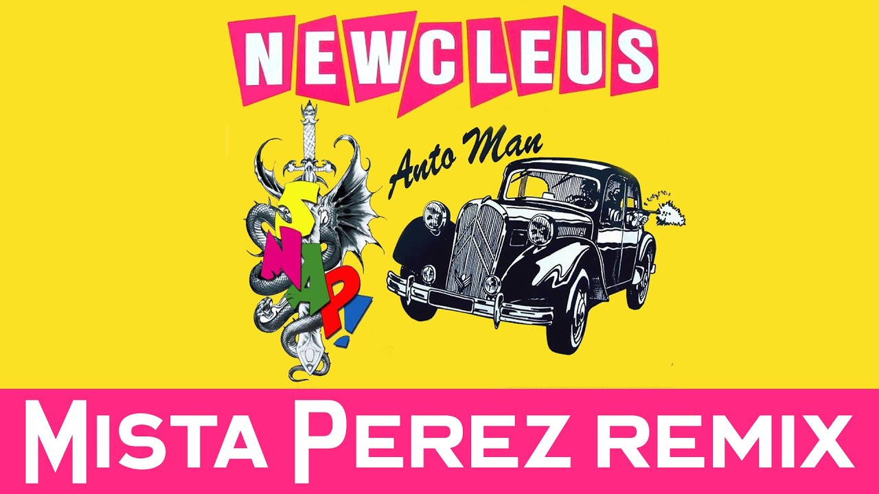 Snap, Newcleus - Automan (Mista Perez Remix)