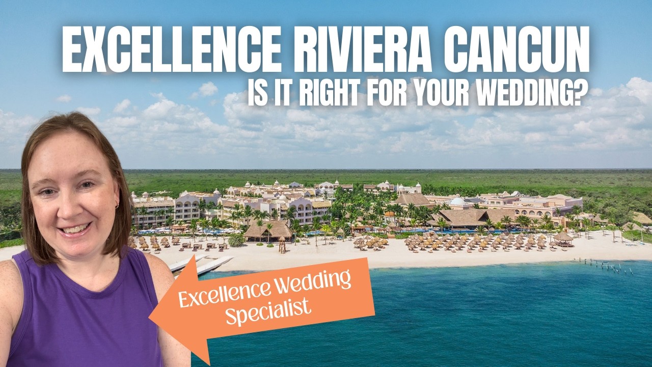 Destination Weddings at Excellence Riviera Cancun: The Complete Wedding Guide