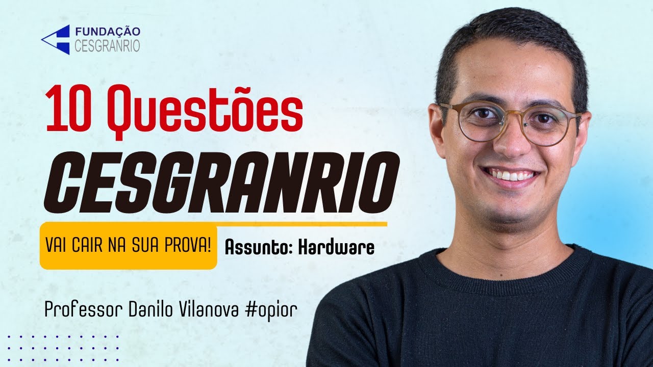 10 Questões CESGRANRIO que mais caem | HARDWARE | Informática | Danilo Vilanova #opior #concurso