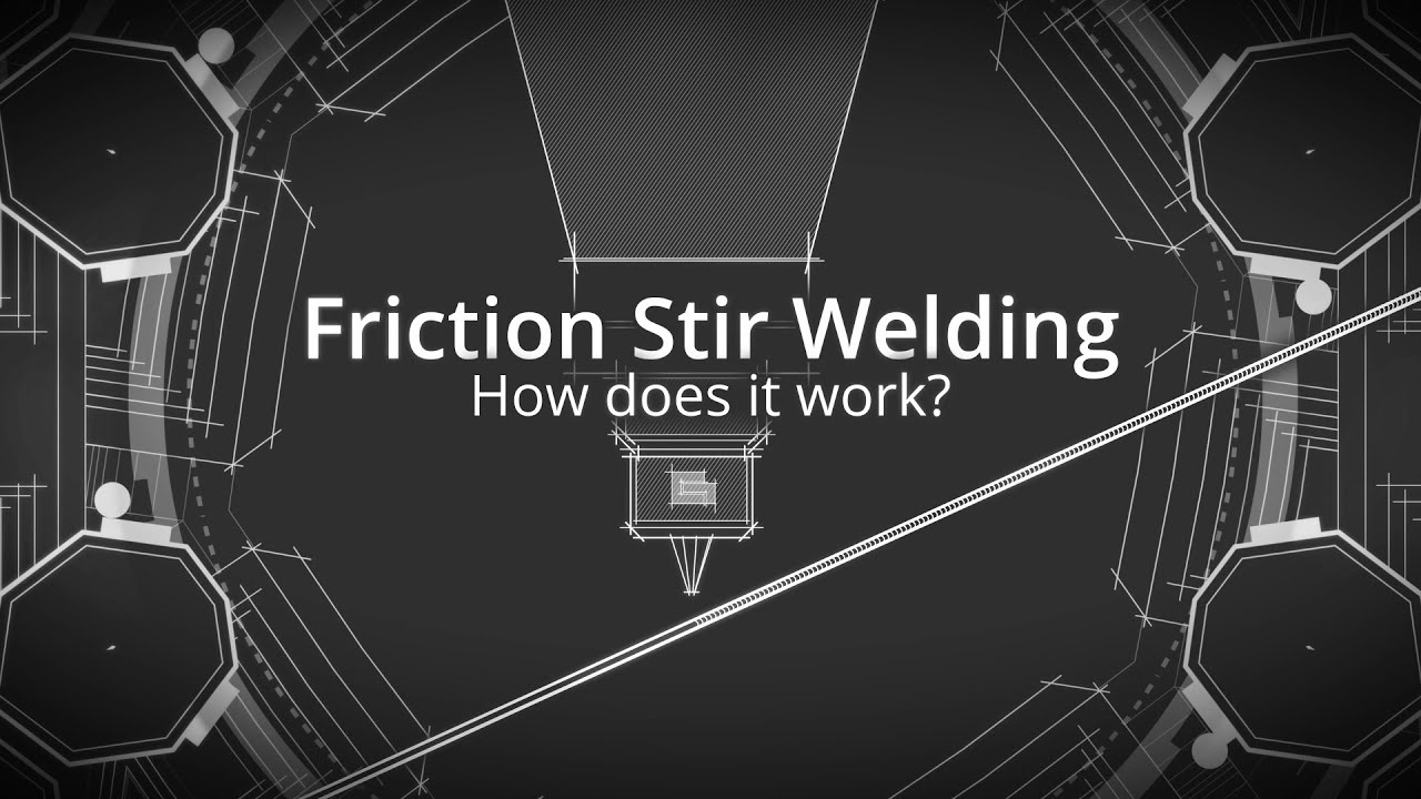 Explain-it: How does friction stir welding work?