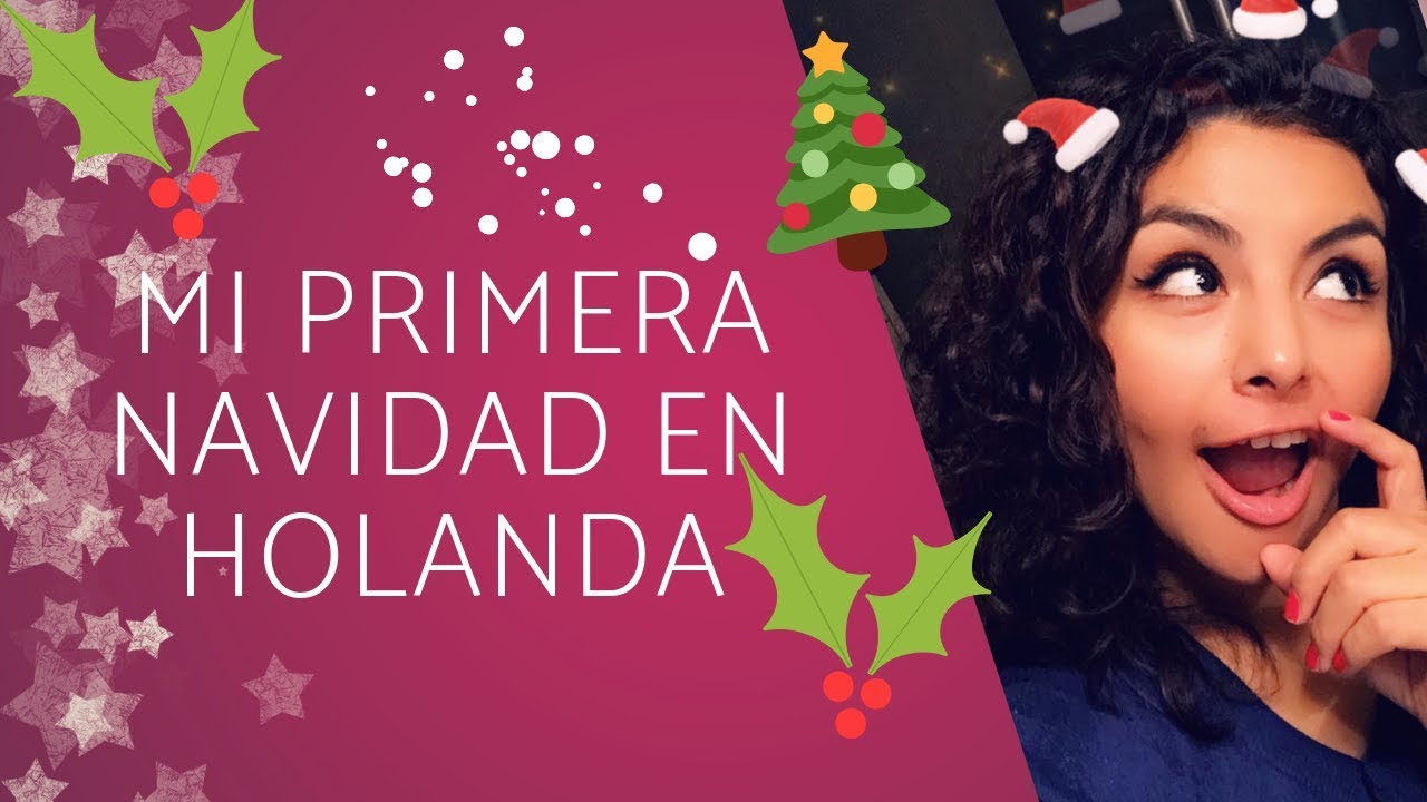 COMO FUE MI PRIMERA NAVIDAD EN HOLANDA?
