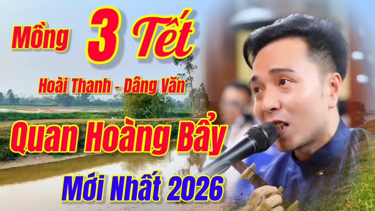 Hoài Thanh - Hát Văn / Quan Hoàng Bẩy, Chầu Văn 2026, Dạo Quanh Một Vòng Mương Huyện