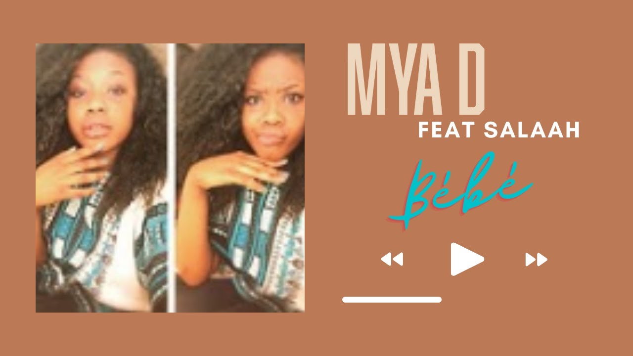 Mya D Feat Salaah - Mon bébé