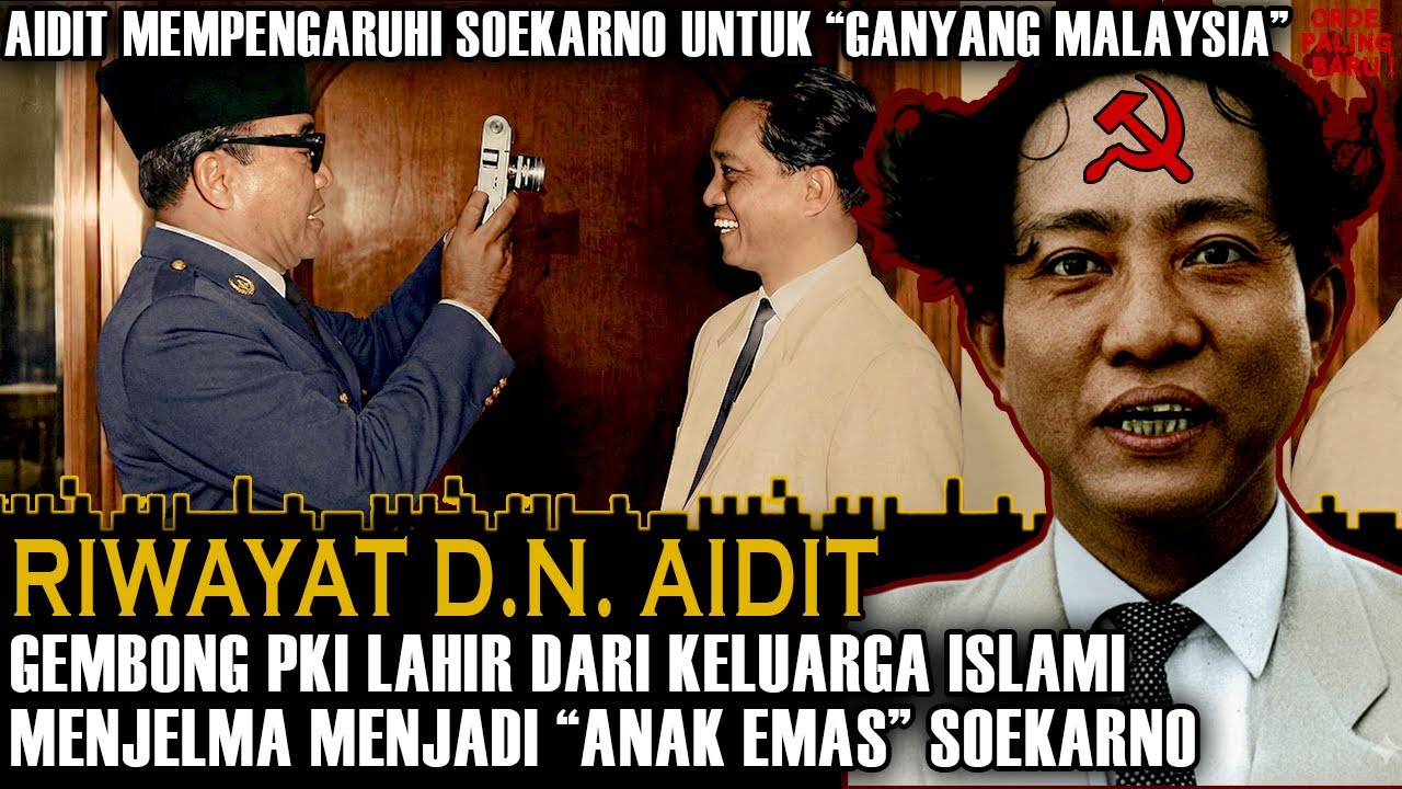 Riwayat D.N. AIDIT ❗ Dari Kejayaan PKI 1955 Hingga Tragedi Kelam G30S