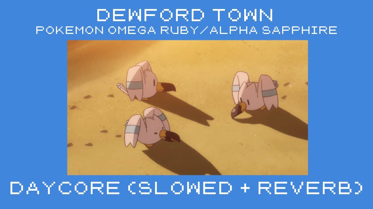 dewford town | daycore (slowed+reverb) | pokemon omega ruby/alpha sapphire