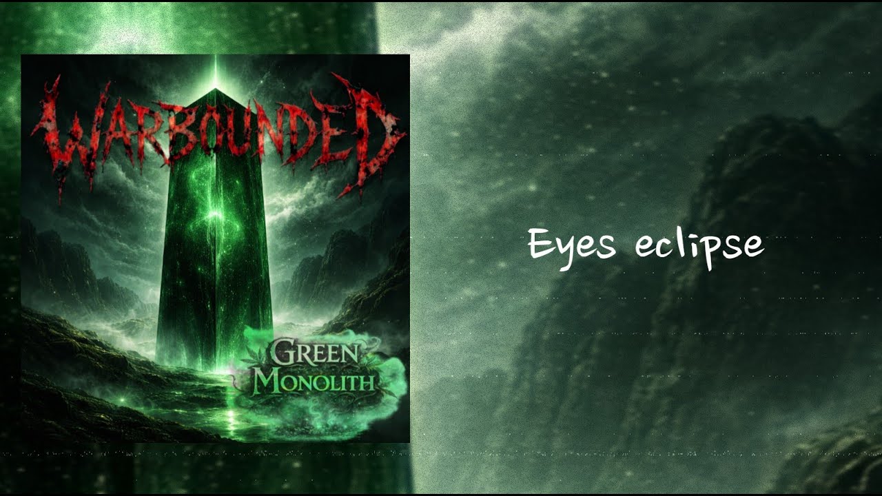 Warbounded - Green Monolith | Lyric Video