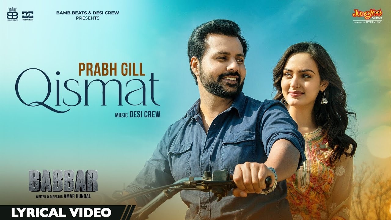 Qismat (Lyrical Video) | Prabh Gill | Amrit Maan | Desi Crew| Babbar| Amar Hundal| New Punjabi Songs