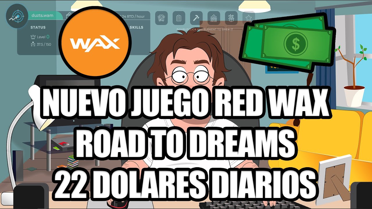 ROAD TO DREAMS [] NUEVO JUEGO RED WAX [] 22 DOLARES DIARIOS []