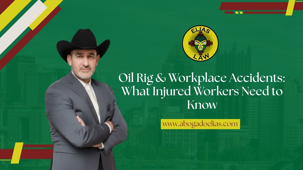 Oil Rig & Workplace Accidents: What Injured Workers Need to Know
