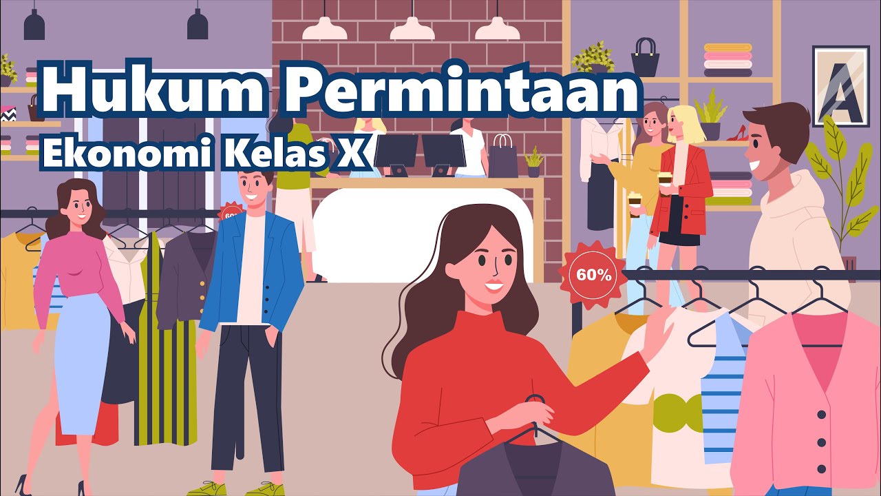 Hukum Permintaan | Ekonomi Kelas X - KHATULISTIWA MENGAJAR