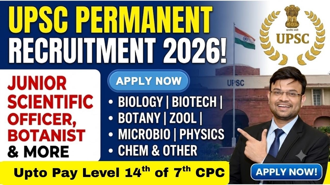 UPSC Recruitment 2026 🔥 Permanent Scientist, Junior Scientific Officer and other Posts