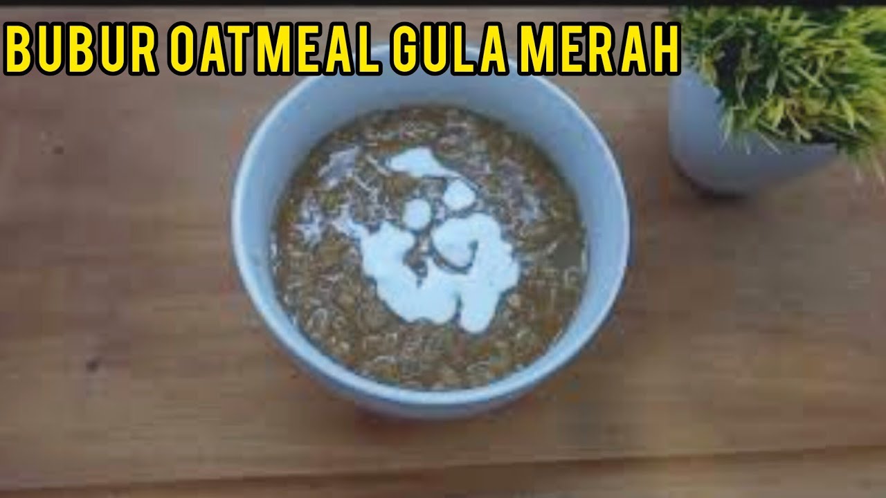 DIKIRA DIET, TERNYATA ENAK! 😳 Bubur Oatmeal Gula Merah