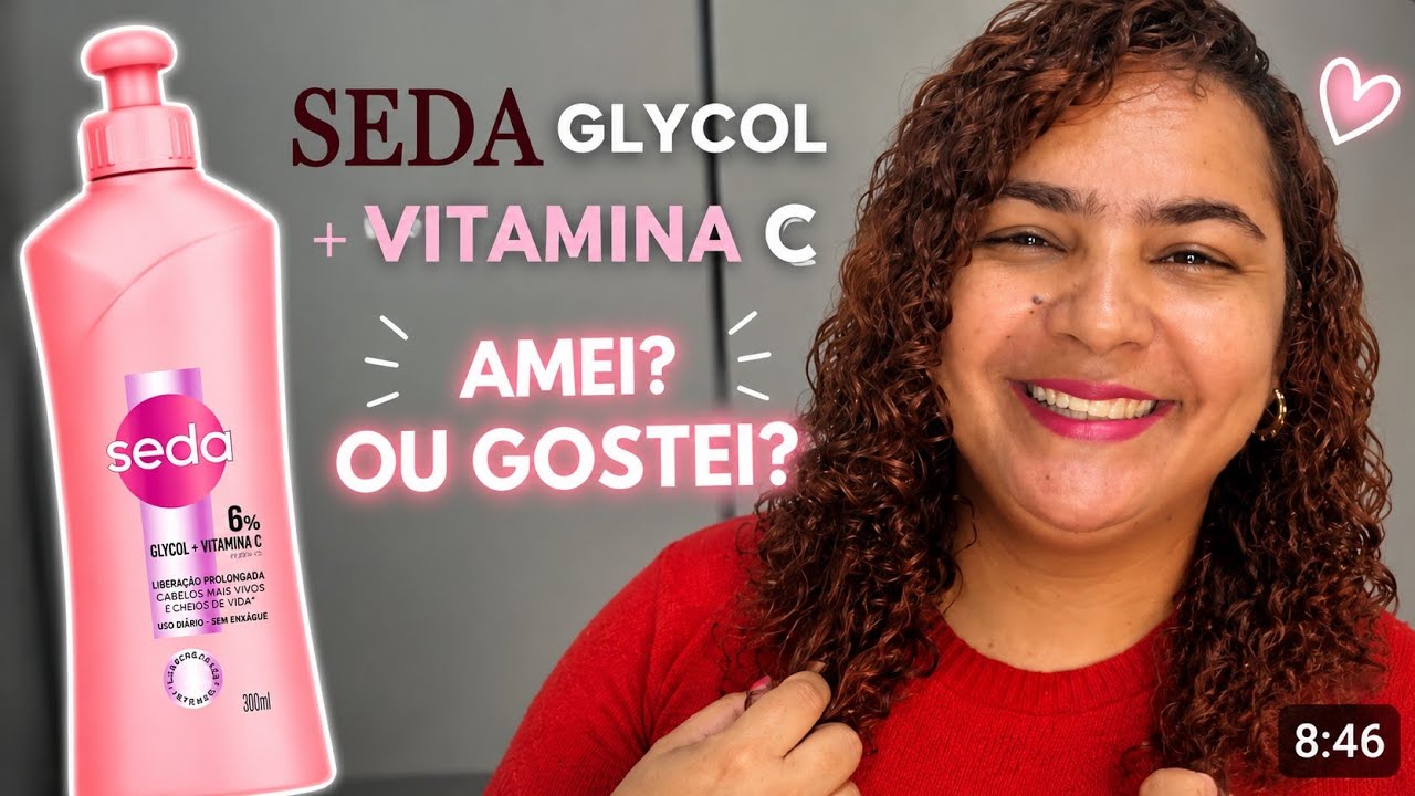 TESTEI O NOVO SEDA GLYCOUL + VITAMINA C (LUMINOUS UV)