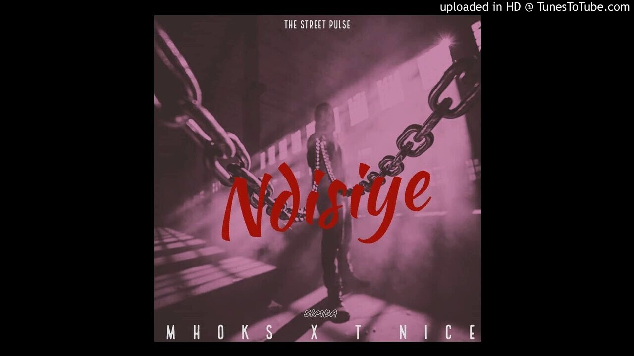 Mhoks - Ndisiye (ft T-Nice)