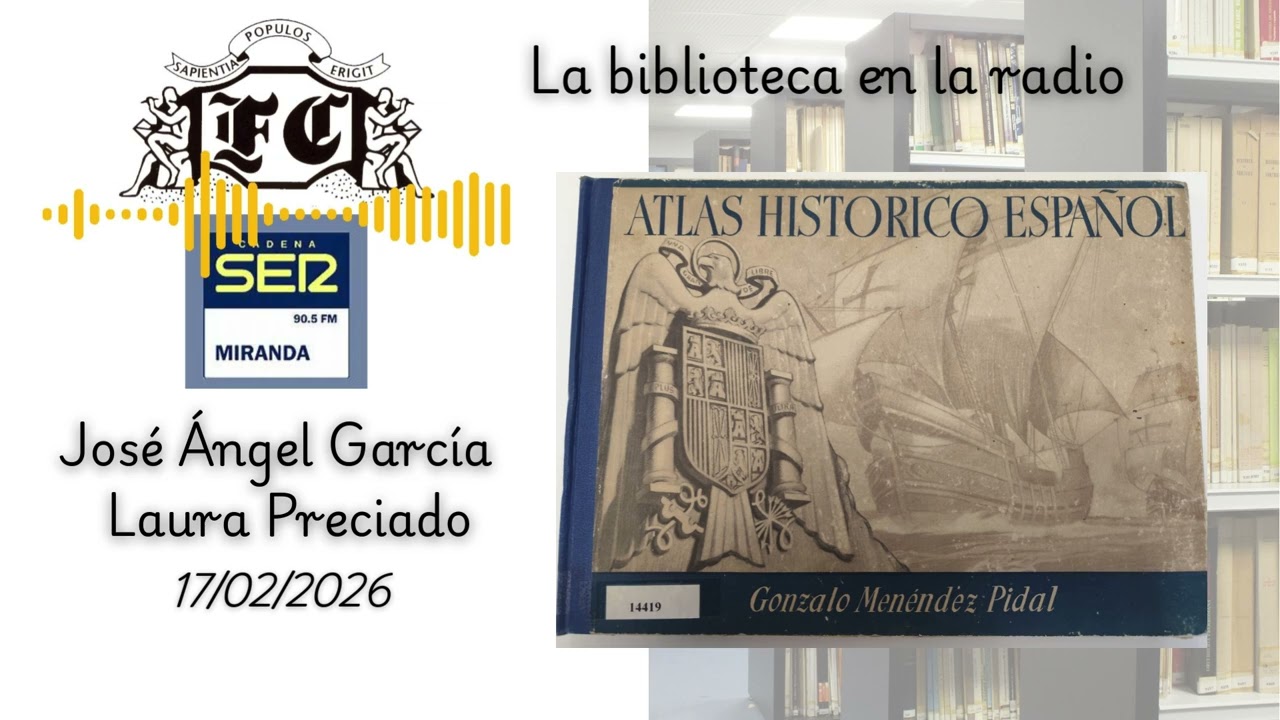 La Biblioteca en la radio. ATLAS HISTÓRICO ESPAÑOL de Gonzalo Menéndez Pidal. Año 1941