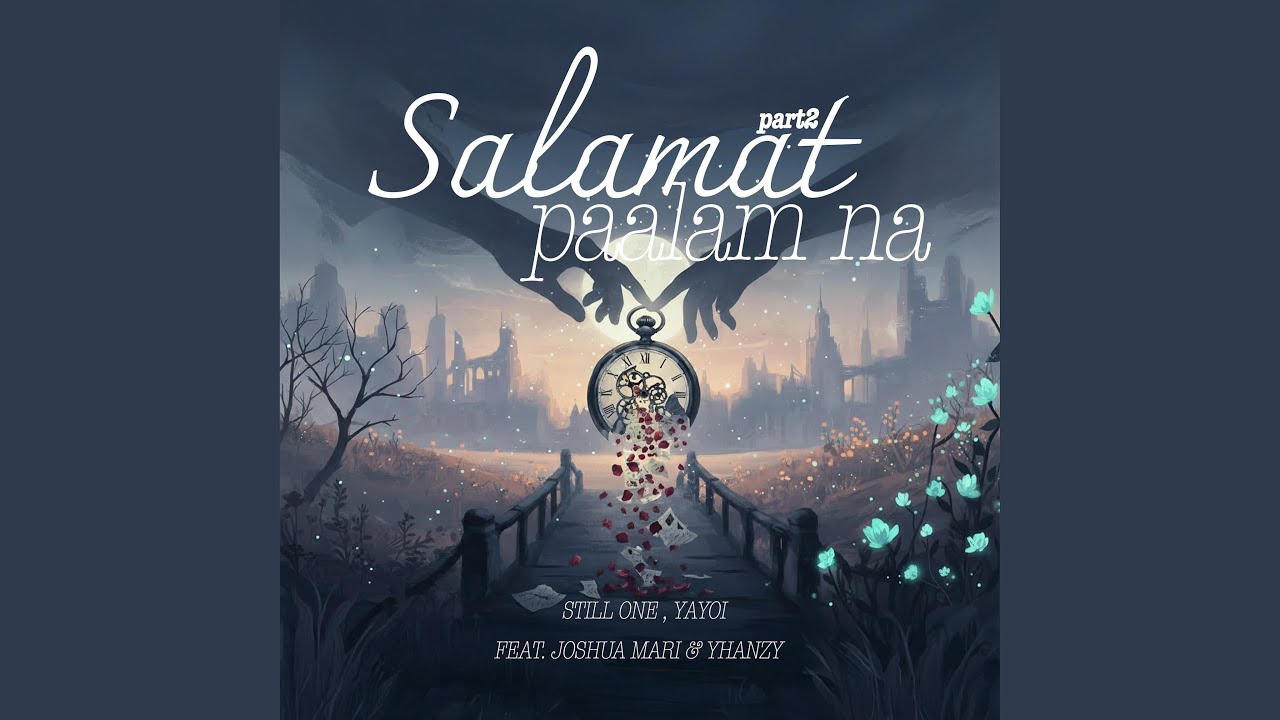 Salamat paalam na part2 (feat. Joshua mari & yhanzy)