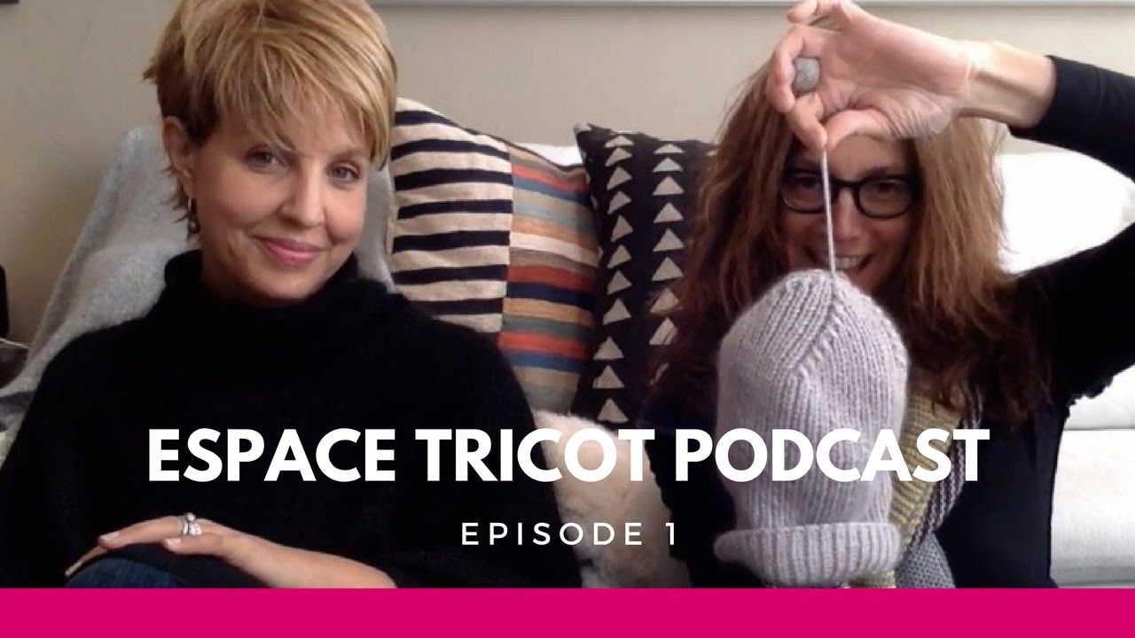 Espace Tricot Podcast - Episode 1