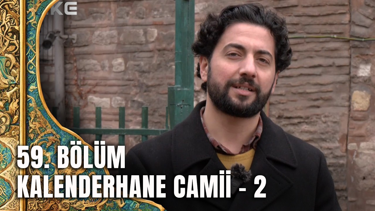 Tarihte Yürüyen Adam - Vakıf Eserlerimiz - Kalenderhane Camii - 2 | 28 Şubat 2026