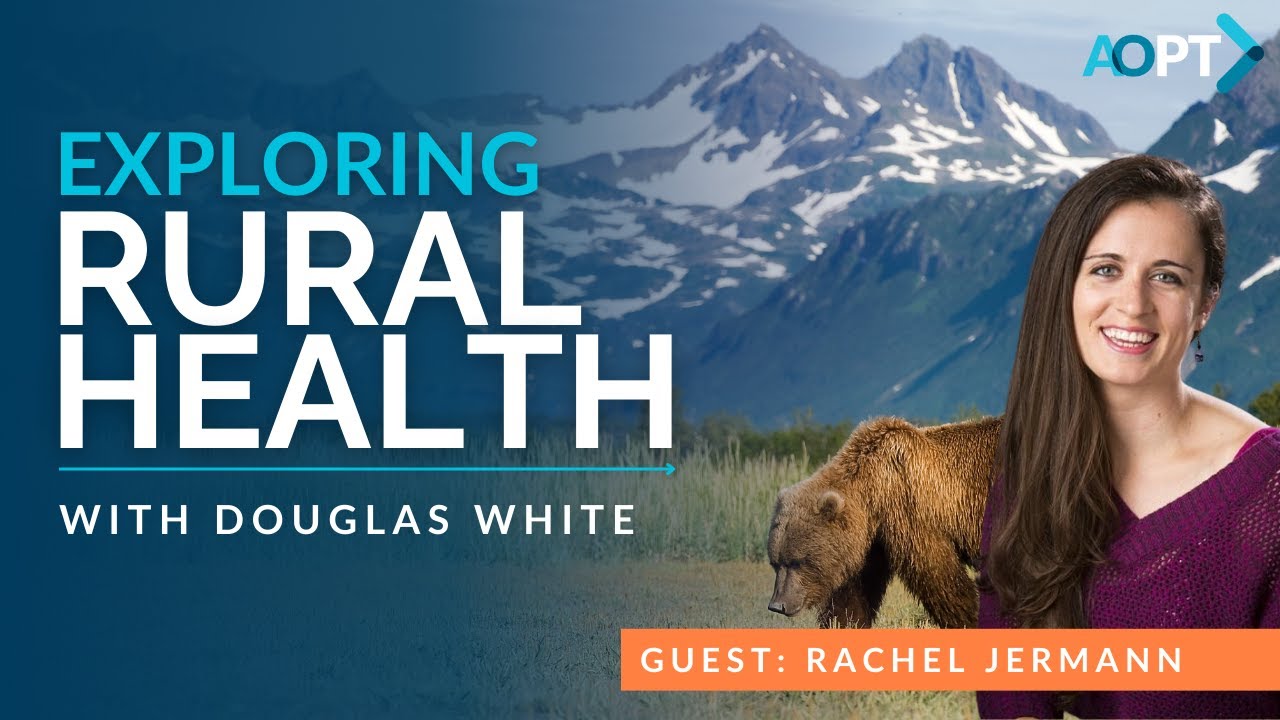 The Reality of Rural Health: Physical Therapy in Alaska