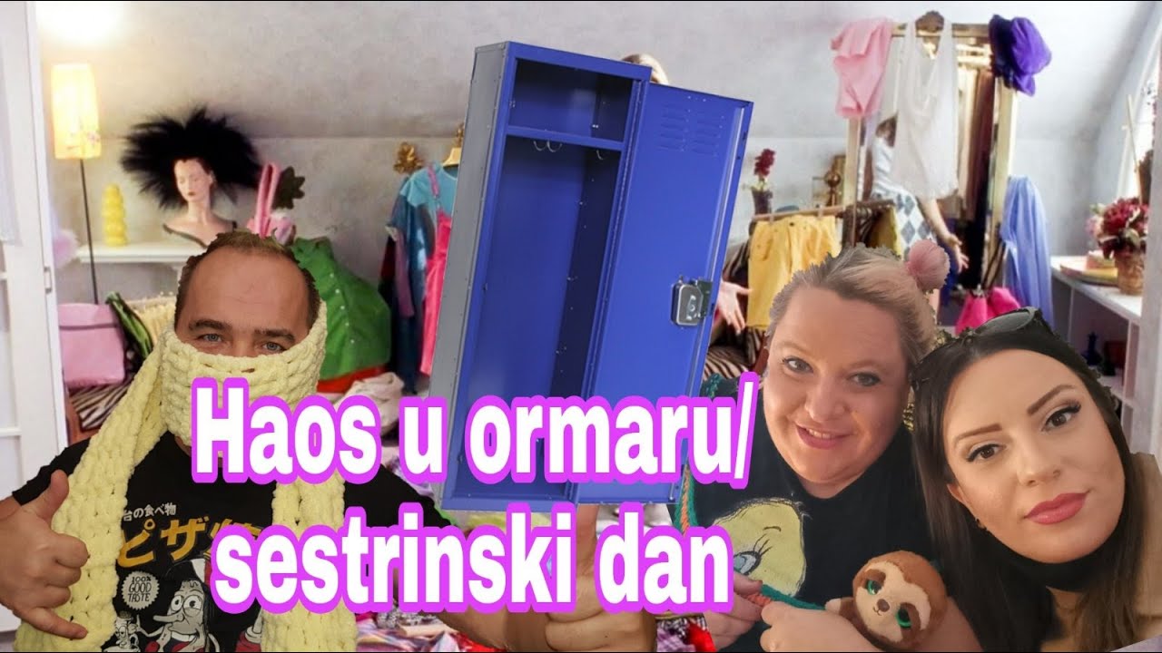 Opsti haos u ormaru/sestrinski dan-vlog